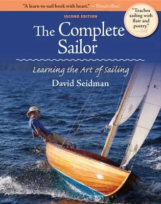 Kompletný námorník: Kompletný námorník: učenie sa umenia plachtenia - The Complete Sailor: Learning the Art of Sailing