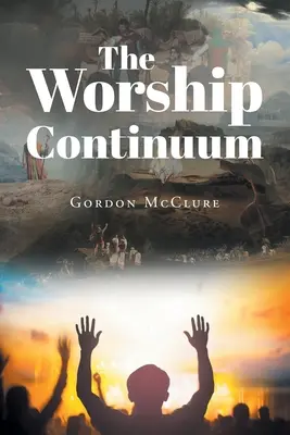 Kontinuum uctievania - The Worship Continuum