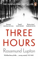 Tri hodiny - Top Ten Sunday Times Bestseller - Three Hours - The Top Ten Sunday Times Bestseller