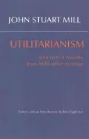 Utilitarizmus - so súvisiacimi poznámkami z iných Millových spisov - Utilitarianism - With Related Remarks from Mill's Other Writings
