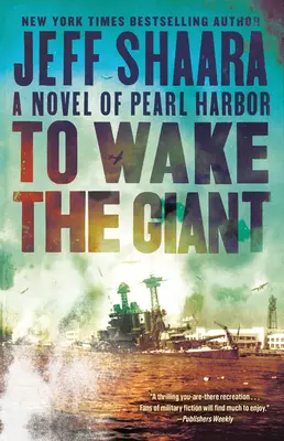 Prebudiť obra: A Novel of Pearl Harbor: Obrovský gigant: Príbeh o Pearl Harbor (A Novel of Pearl Harbor) - To Wake the Giant: A Novel of Pearl Harbor