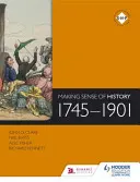 Zmysel histórie 1745-1901 - Making Sense of History 1745-1901