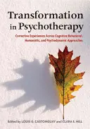 Transformácia v psychoterapii: Korektívne skúsenosti v kognitívno-behaviorálnych, humanistických a psychodynamických prístupoch - Transformation in Psychotherapy: Corrective Experiences Across Cognitive Behavioral, Humanistic, and Psychodynamic Approaches