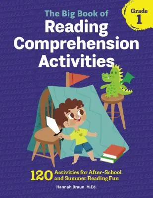 Veľká kniha aktivít na čítanie s porozumením, 1. ročník: 120 aktivít na zábavu po škole a na letné čítanie - The Big Book of Reading Comprehension Activities, Grade 1: 120 Activities for After-School and Summer Reading Fun