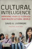 Kultúrna inteligencia: Zlepšovanie vášho CQ, aby ste sa zapojili do nášho multikultúrneho sveta - Cultural Intelligence: Improving Your CQ to Engage Our Multicultural World