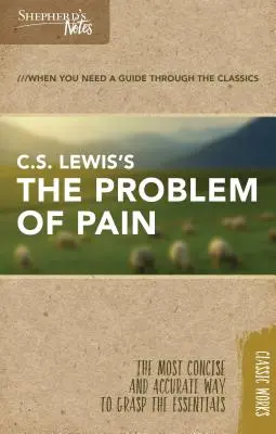 Pastierske poznámky: Lewisa: Problém bolesti - Shepherd's Notes: C.S. Lewis's the Problem of Pain
