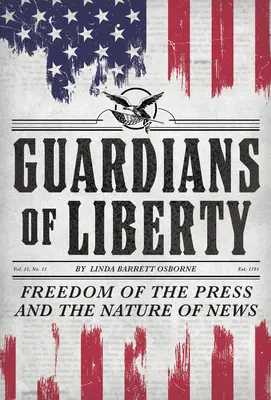 Strážcovia slobody: Sloboda tlače a povaha správ - Guardians of Liberty: Freedom of the Press and the Nature of News