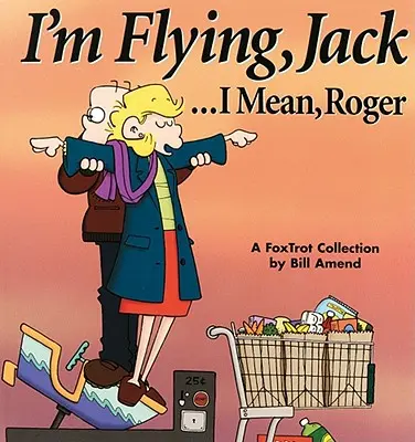 Lietam, Jack... teda Roger - I'm Flying, Jack...I Mean, Roger