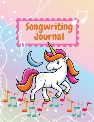 Songwriting Journal: Roztomilý rukopisný papier pre malých hudobníkov a milovníkov hudby - písanie nôt a textov - Songwriting Journal: Cute Music Composition Manuscript Paper for Little Musicians and Music Lovers - Note and Lyrics writing Staff Paper -