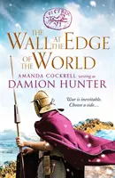 Múr na okraji sveta - Neodškriepiteľné dobrodružstvo v Rímskej ríši - Wall at the Edge of the World - An unputdownable adventure in the Roman Empire