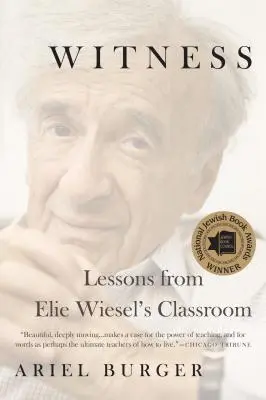 Svedectvo: Elieho Wiesela v triede - Witness: Lessons from Elie Wiesel's Classroom