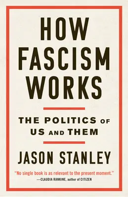 Ako funguje fašizmus: Ako funguje fašizmus: Politika nás a ich - How Fascism Works: The Politics of Us and Them