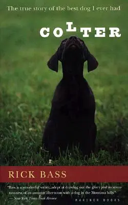 Colter: Pravdivý príbeh najlepšieho psa, akého som kedy mal - Colter: The True Story of the Best Dog I Ever Had
