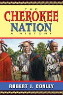 Národ Cherokee: História - The Cherokee Nation: A History