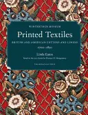 Potlačené textílie: Vydanie: Britské a americké bavlnené a ľanové tkaniny 1700-1850 - Printed Textiles: British and American Cottons and Linens 1700-1850