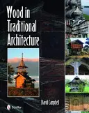 Drevo v tradičnej architektúre - Wood in Traditional Architecture