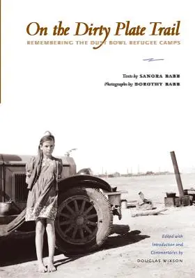 Na stope špinavého taniera: Spomienky na utečenecké tábory Dust Bowl - On the Dirty Plate Trail: Remembering the Dust Bowl Refugee Camps