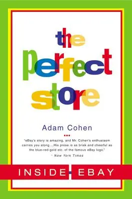 Dokonalý obchod: Vydavateľstvo Ebay - The Perfect Store: Inside Ebay
