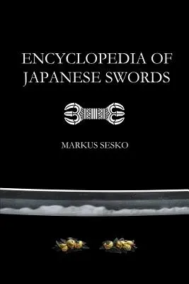 Encyklopédia japonských mečov (Paperback) - Encyclopedia of Japanese Swords (Paperback)