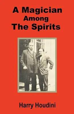 Kúzelník medzi duchmi - A Magician Among the Spirits