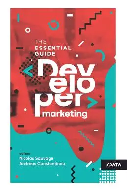 Vývojársky marketing: Základný sprievodca - Developer Marketing: The Essential Guide