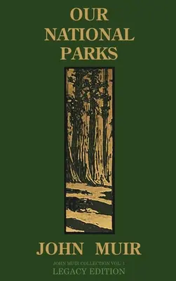 Naše národné parky (Legacy Edition): Historický prieskum neoceniteľných amerických pokladov - Our National Parks (Legacy Edition): Historic Explorations Of Priceless American Treasures