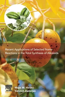 Najnovšie aplikácie vybraných názvových reakcií pri celkovej syntéze alkaloidov - Recent Applications of Selected Name Reactions in the Total Synthesis of Alkaloids