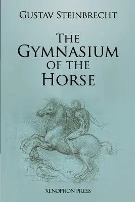 Gymnázium koňa: Vydanie s úplnými poznámkami pod čiarou a poznámkovým aparátom. - Gymnasium of the Horse: Fully footnoted and annotated edition.