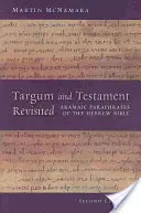 Targum and Testament Revisited: Aramejské parafrázy hebrejskej Biblie: A Light on the New Testament (Svetlo na Nový zákon) - Targum and Testament Revisited: Aramaic Paraphrases of the Hebrew Bible: A Light on the New Testament