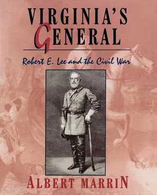 Generál Virgínie: Lee a občianska vojna - Virginia's General: Robert E. Lee and the Civil War