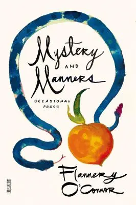 Záhady a mravy: Príležitostná próza - Mystery and Manners: Occasional Prose
