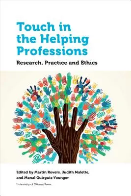 Dotyk v pomáhajúcich profesiách: Výskum, prax a etika - Touch in the Helping Professions: Research, Practice and Ethics
