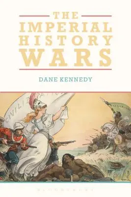 Imperial History Wars: Debata o britskom impériu - The Imperial History Wars: Debating the British Empire