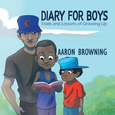Denník pre chlapcov: črty a lekcie dospievania - Diary for Boys: Traits and Lessons of Growing Up