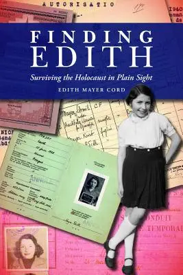 Hľadanie Edith: Prežitie holokaustu na prvý pohľad - Finding Edith: Surviving the Holocaust in Plain Sight