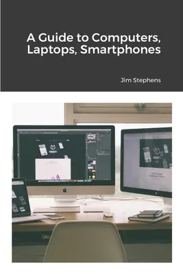 Sprievodca počítačmi, notebookmi a smartfónmi - A Guide to Computers, Laptops, Smartphones