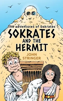 Sókratés a pustovník: Sokrates a pustovník: Sokratove dobrodružstvá - Sokrates and the hermit: The Adventures of Sokrates