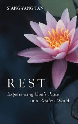 Oddych: Prežívanie Božieho pokoja v nepokojnom svete - Rest: Experiencing God's Peace in a Restless World