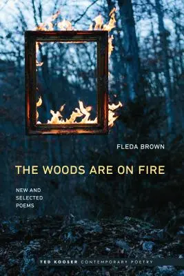 Lesy horia: Nové a vybrané básne - Woods Are on Fire: New and Selected Poems