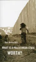 Akú hodnotu má palestínsky štát? - What Is a Palestinian State Worth?
