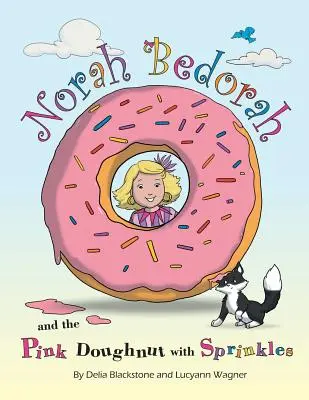 Norah Bedorahová a ružová šiška s posýpkou: A Groovy Grandmas Story - Norah Bedorah and the Pink Doughnut with Sprinkles: A Groovy Grandmas Story