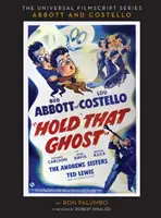 Hold That Ghost: vrátane pôvodného scenára nakrúcania (Hardback) - Hold That Ghost: Including the Original Shooting Script (Hardback)