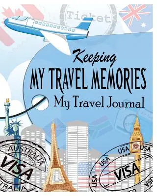 Uchovávanie mojich cestovateľských spomienok: Môj cestovateľský denník - Keeping My Travel Memories: My Travel Journal