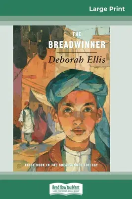Chlebodarca (16pt Large Print Edition) - The Breadwinner (16pt Large Print Edition)