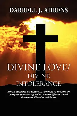 Božská láska / božská neznášanlivosť - Divine Love / Divine Intolerance
