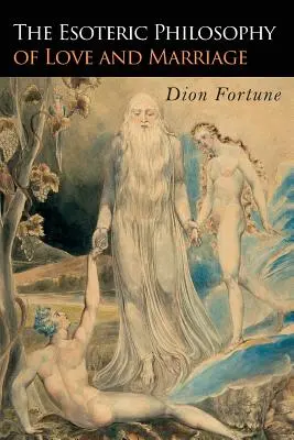 Ezoterická filozofia lásky a manželstva - The Esoteric Philosophy of Love and Marriage