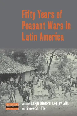 Päťdesiat rokov roľníckych vojen v Latinskej Amerike - Fifty Years of Peasant Wars in Latin America