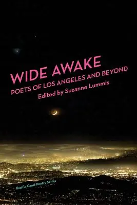 Široké prebudenie: Básnici z Los Angeles a ďalších miest - Wide Awake: Poets of Los Angeles and Beyond
