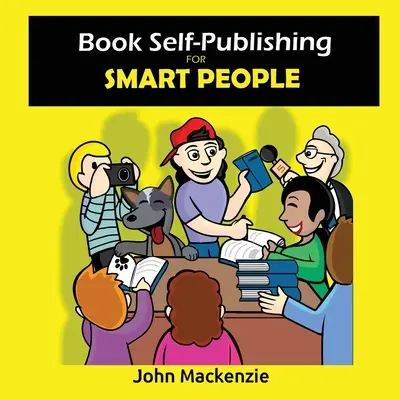 Samovydávanie kníh pre inteligentných ľudí - Book Self-Publishing for Smart People