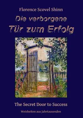 Die verborgene Tr zum Erfolg: Tajné dvere k úspechu - Die verborgene Tr zum Erfolg: The Secret Door to Success